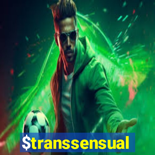 $transsensual