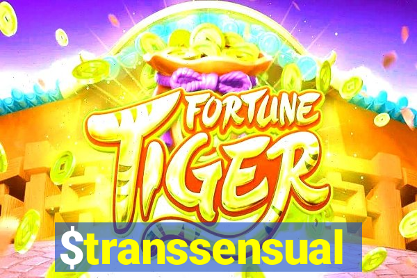 $transsensual