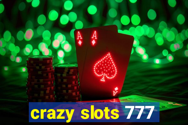crazy slots 777