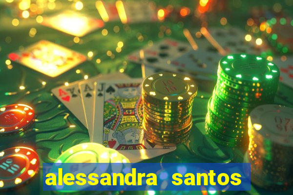 alessandra santos pregadora biografia