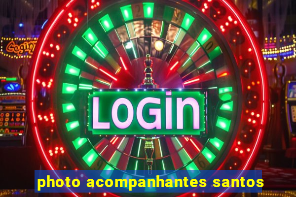 photo acompanhantes santos