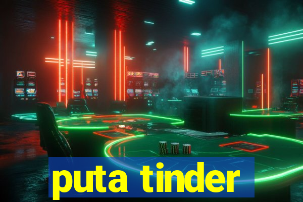 puta tinder