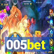 005bet