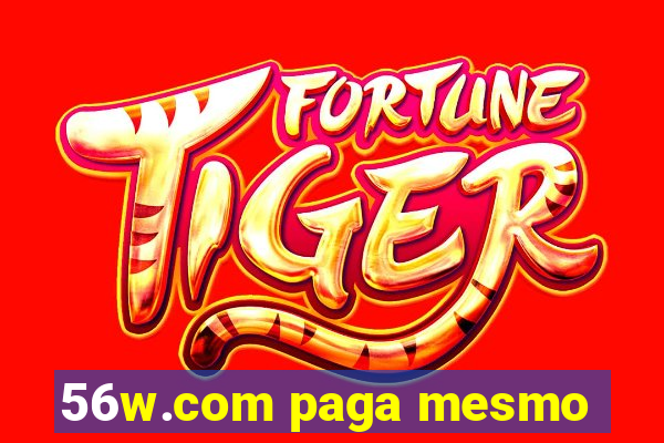 56w.com paga mesmo