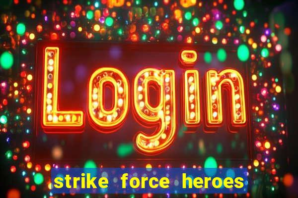 strike force heroes 2 hacked