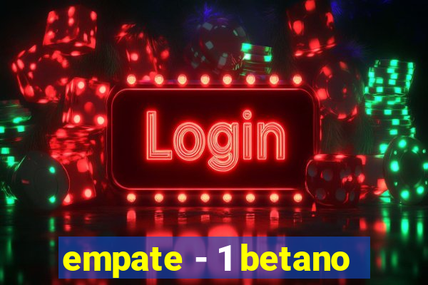 empate - 1 betano