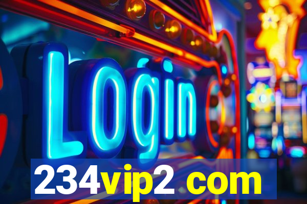 234vip2 com