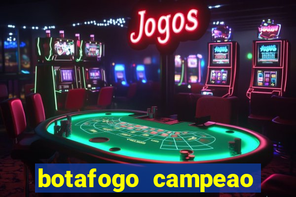 botafogo campeao brasileiro roubado