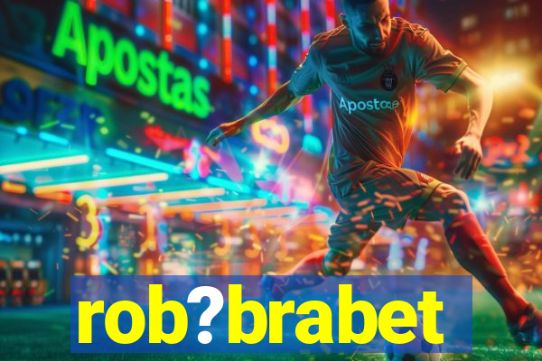 rob?brabet