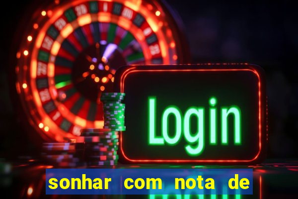 sonhar com nota de 5 reais jogo do bicho