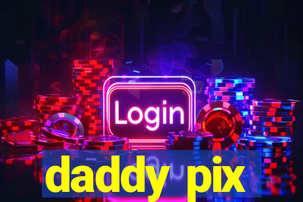 daddy pix