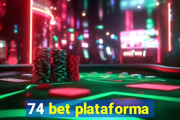 74 bet plataforma