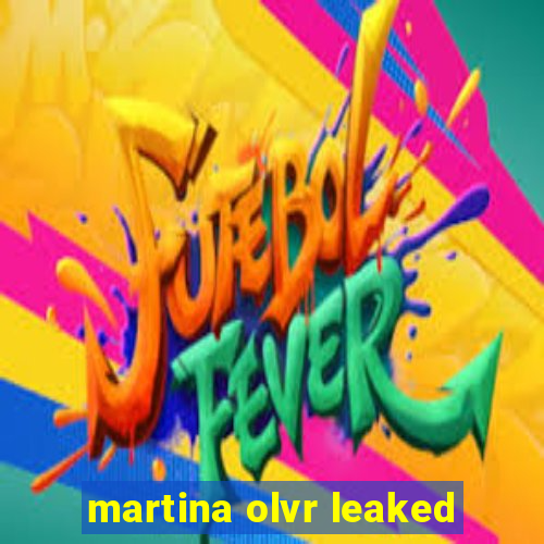 martina olvr leaked