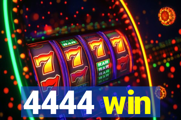 4444 win
