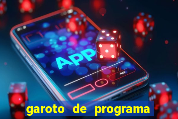 garoto de programa na zona leste