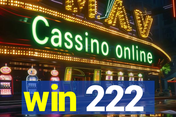 win 222