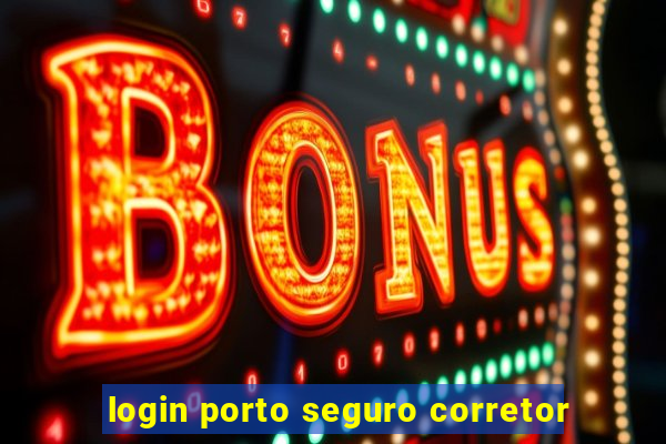 login porto seguro corretor
