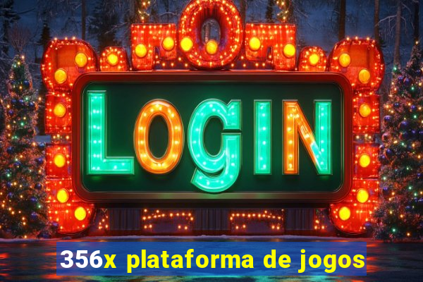 356x plataforma de jogos