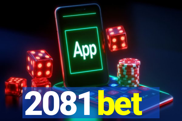 2081 bet