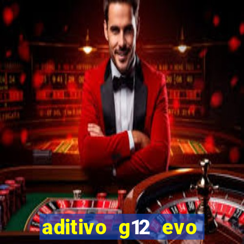 aditivo g12 evo ficha tecnica