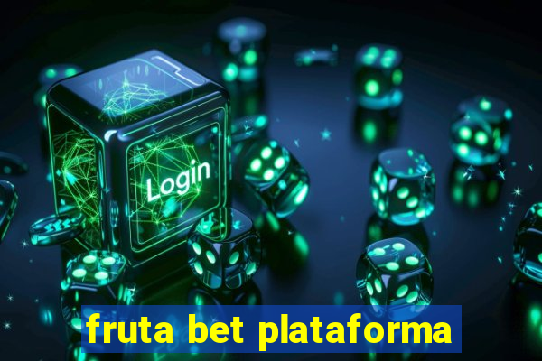 fruta bet plataforma