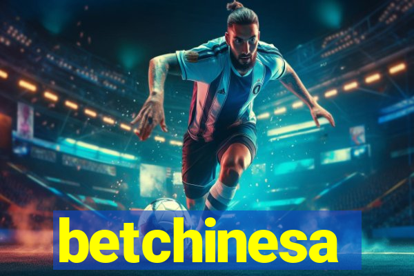 betchinesa