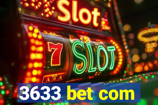 3633 bet com
