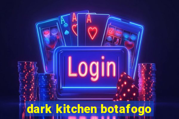 dark kitchen botafogo