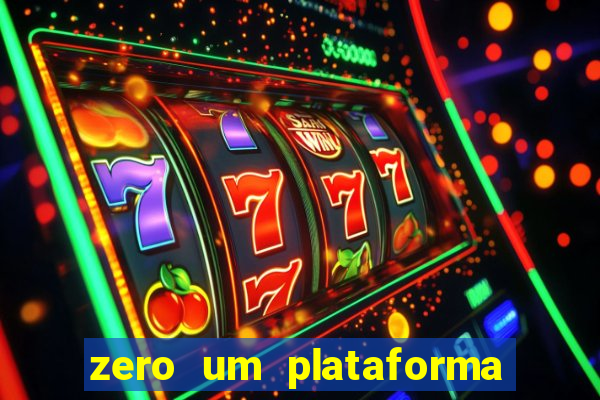 zero um plataforma de jogos