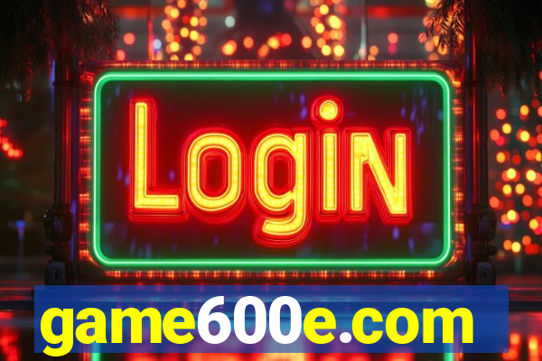 game600e.com