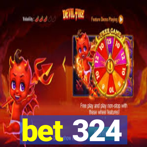 bet 324
