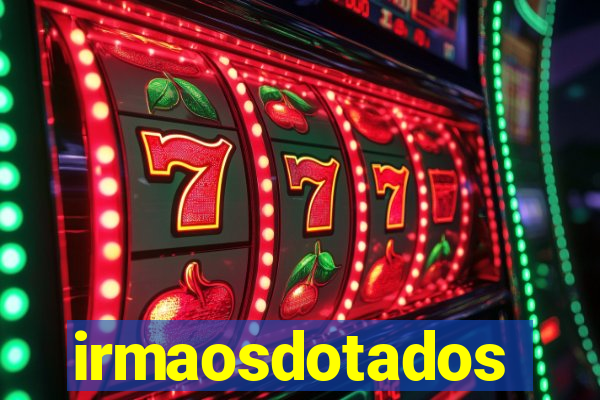 irmaosdotados
