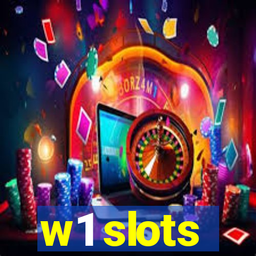 w1 slots