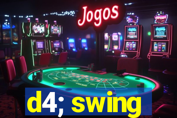 d4; swing