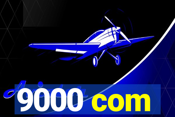 9000 com