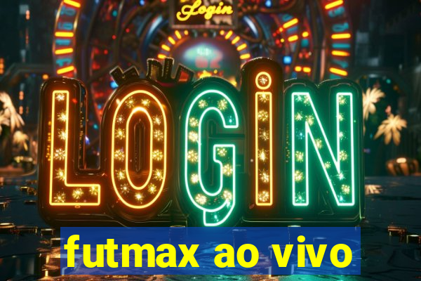futmax ao vivo