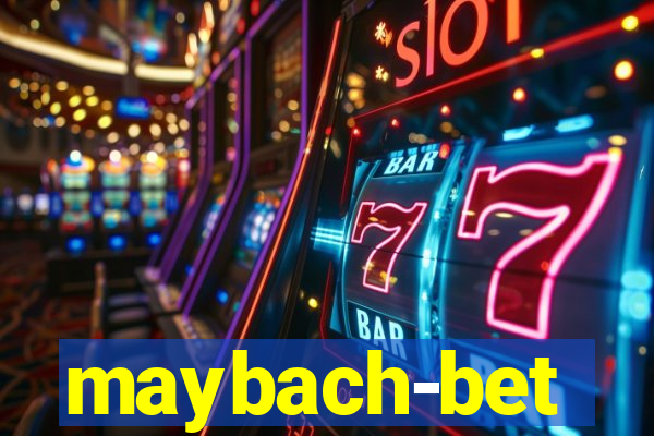 maybach-bet