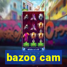 bazoo cam