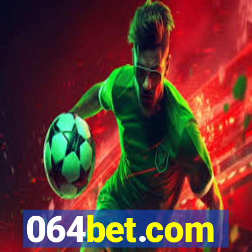 064bet.com