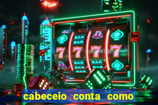cabeceio conta como chute ao gol betano