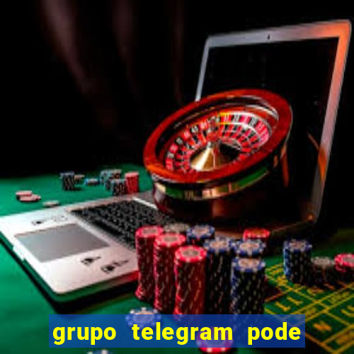 grupo telegram pode tudo 18