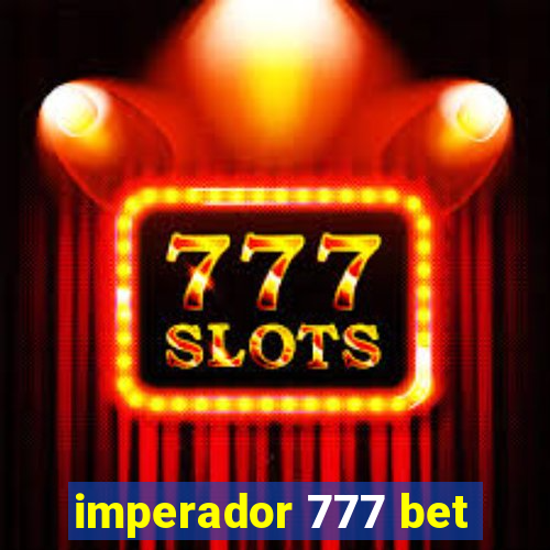 imperador 777 bet
