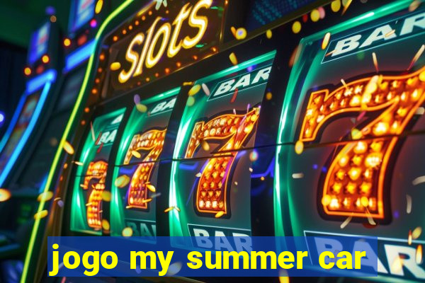 jogo my summer car