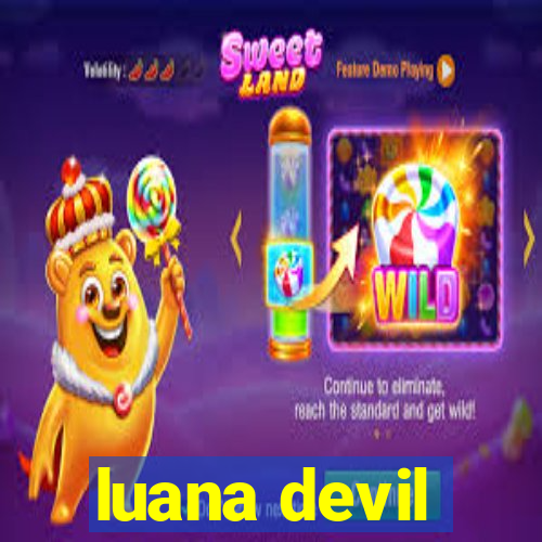 luana devil
