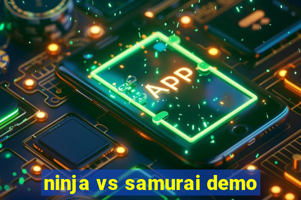 ninja vs samurai demo