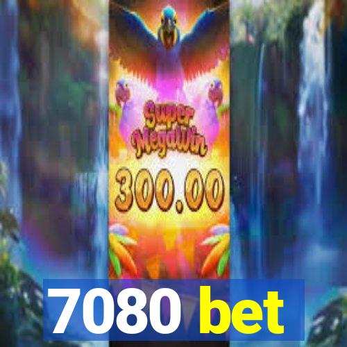 7080 bet