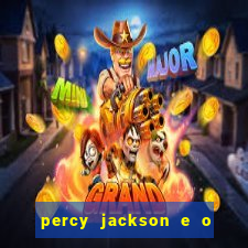 percy jackson e o ladr o de raios filme completo dublado baixar