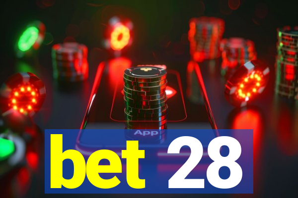 bet 28