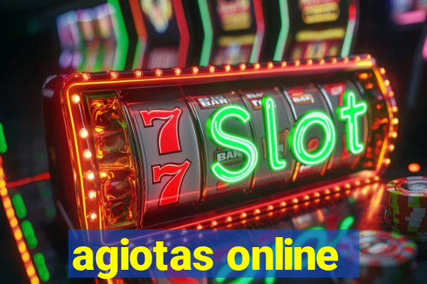 agiotas online