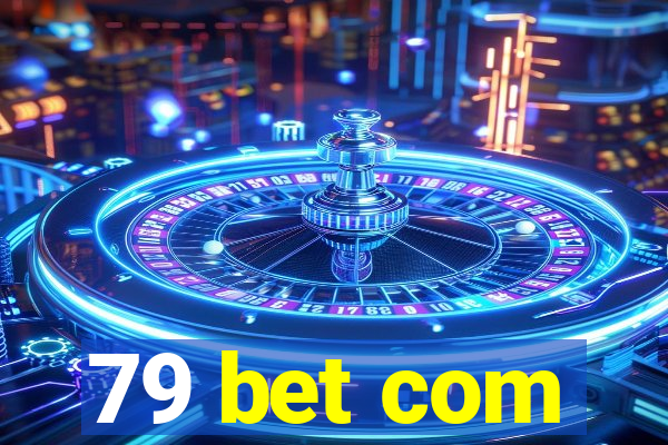 79 bet com